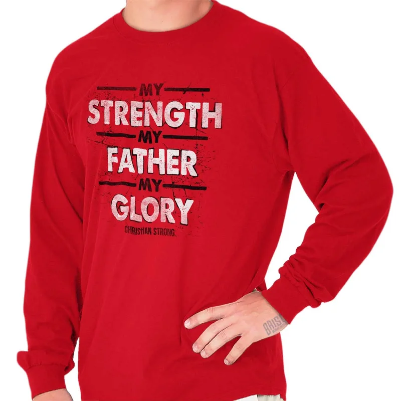 Strength Father Glory Long Sleeve T-Shirt